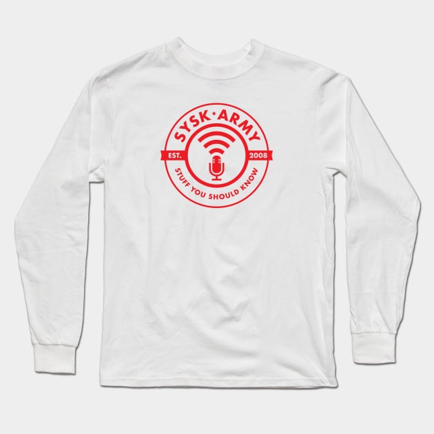 SYSK Army - Red Logo Long Sleeve T-Shirt by SYSK Army